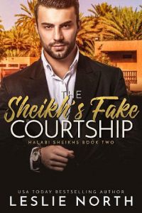 sheikh's fake courtship, leslie north