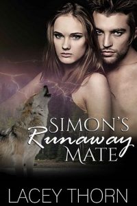 simon's runaway mate, lacey thorn