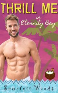 thrill me, scarlett woods