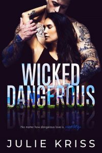 wicked dangerous, julie kriss