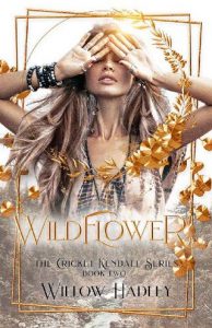 wildflower, willow hadley