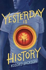 yesteday is history, kosoko jackson