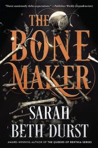 bone maker, sarah beth durst