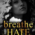 breathe hate savannah rose