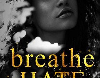 breathe hate savannah rose