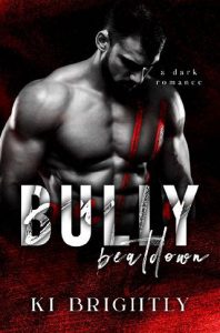 bully beatdown, ki brightly