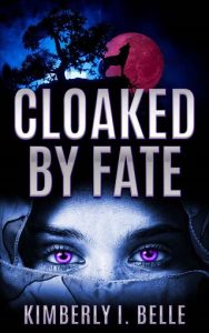cloaked by fate, kimberly i belle