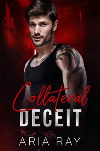 collateral deceit, aria ray