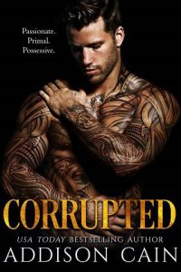 corrupted, addison cain