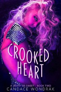 crooked heart, candace wondrak