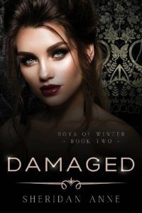 damaged, sheridan anne