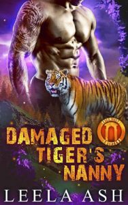 damaged tiger's nanny, leela ash