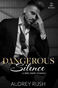 dangerous silence, audrey rush