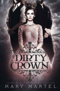 dirty crown, mary martel