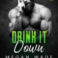 drink it down megan wade