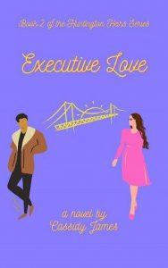 executive love, cassidy james