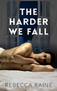 harder we fall, rebecca raine