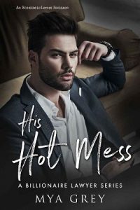 his hot mess, mya grey