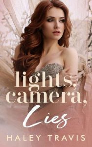 lights camera, haley travis