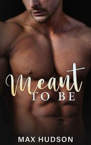 meant to be, max hudson