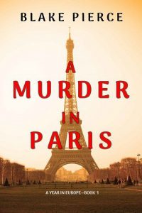 murder in paris, blake pierce