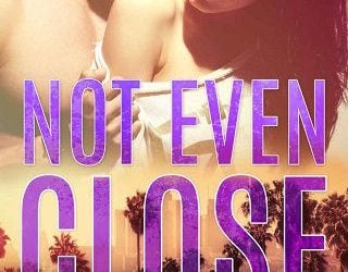 not even close elizabeth reyes