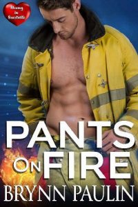 pants on fire, brynn paulin