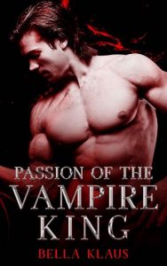 passion vampire king, bella klaus