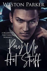 pay up hot stuff, weston parker