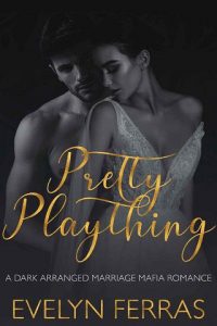 pretty plaything, evelyn ferras