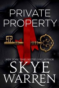 private property, skye warren