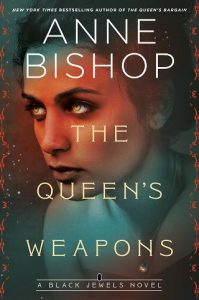 queen's weapons, anne bishop