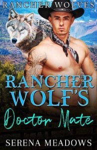 rancher wolf's mate, serena meadows