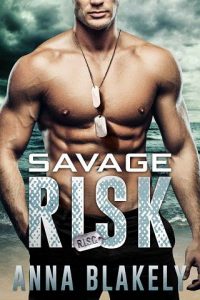 savage risk, anna blakely