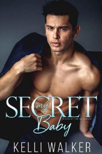 secret baby,h kelli walker