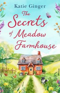 secrets meadow farmhouse, katie ginger