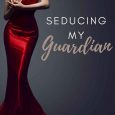 seducing guardian katee robert