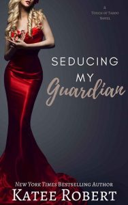 seducing guardian, katee robert