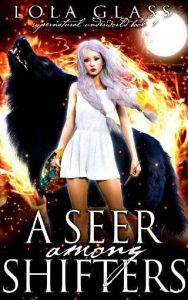 seer among shifters, lola glass