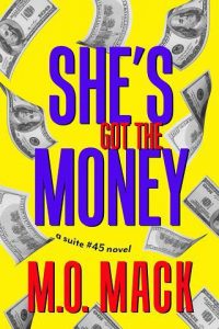 she's got money, mo mack