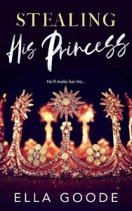 stealing princess, ella goode