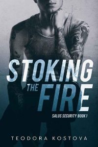 stoking fire, teodora kostova