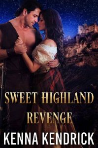 sweet highland revenge, kenna kendrick