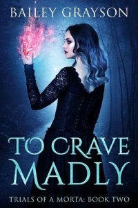 to crave madly, bailey grayson