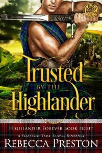 trusted highlander, rebecca preston