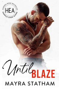 until blaze, mayra statham