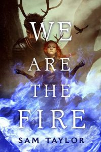 we are fire, sam taylor