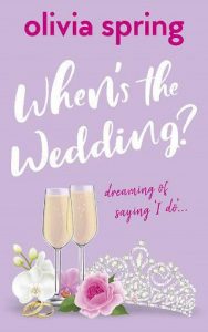 when's the wedding, olivia spring