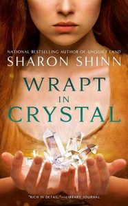 wrapt in crystal, sharon shinn