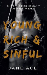 young rich sinful, jane ace